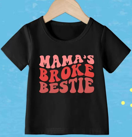 Mama’s Broke Bestie T-shirt